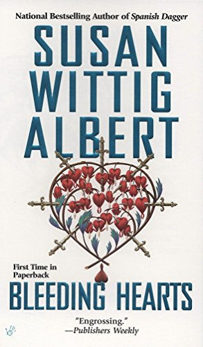 Bleeding Hearts (China Bayles Mystery)