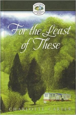 For The Least Of These (Mystery And The Minister'S Wife)