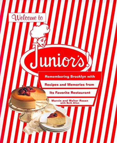 Welcome To Junior'S! Remembering Brooklyn With Recipes And Memories From Its Fav