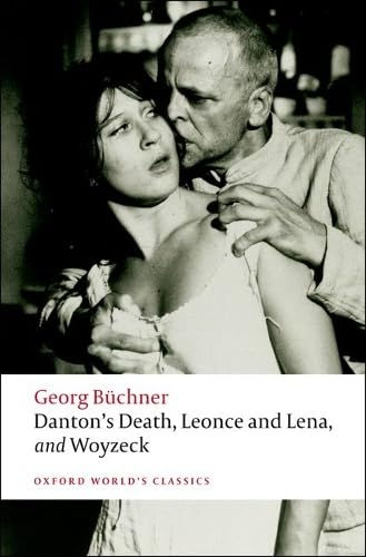 Danton's Death, Leonce and Lena, Woyzeck (Oxford World's Classics)