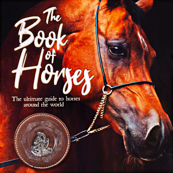 The Book of Horses (The Ulitmate Guide to Horses Around the World)