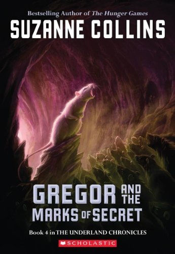 Gregor And The Marks Of Secret (Underland Chronicles, 4)