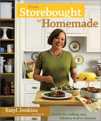 From Storebought to Homemade: Cook up Easy, Fabulous Food in Minutes