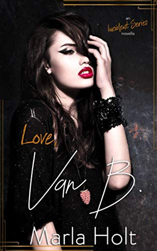 Love, Van B.: An Incident Series Novella (The Incident Series)