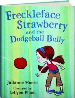 FRECKLEFACE STRAWBERRY and the dodgeball bully