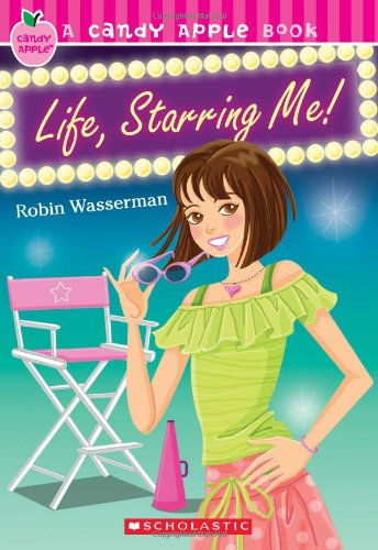 Candy Apple #18: Life, Starring Me!