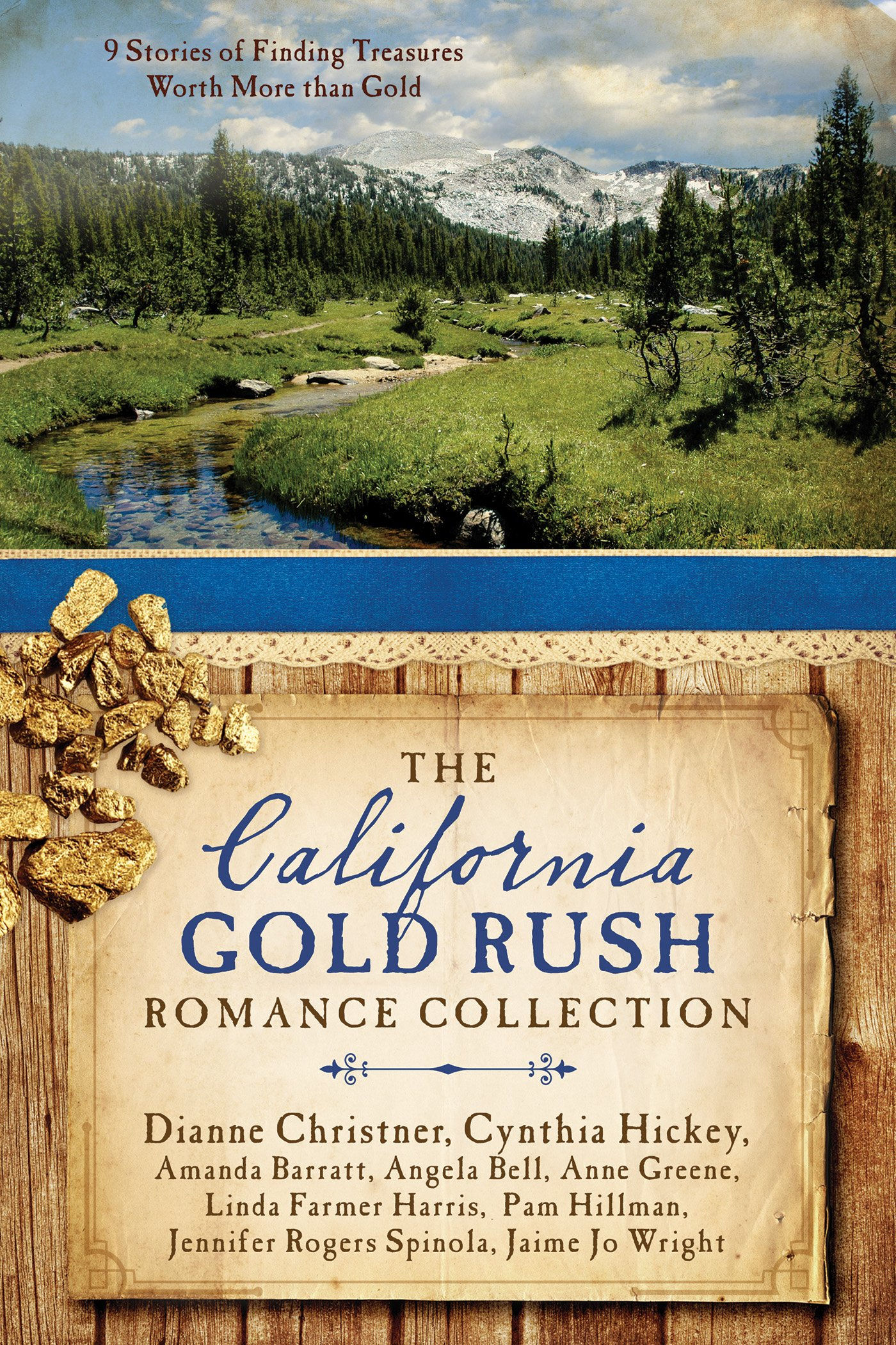 The California Gold Rush Romance Collection: 9 Stories Of Finding Treasures Wort