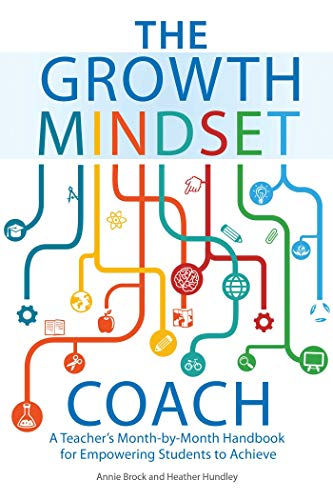 The Growth Mindset Coach: A Teacher'S Month-By-Month Handbook For Empowering Stu