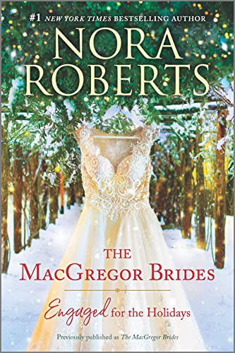 The Macgregor Brides: Engaged For The Holidays (The Macgregors, 8)
