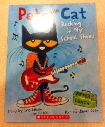 Pete The Cat: Rocking In My School Shoes