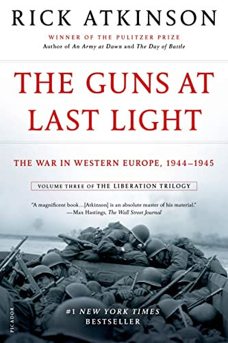 The Guns At Last Light: The War In Western Europe, 1944-1945 (The Liberation Tri