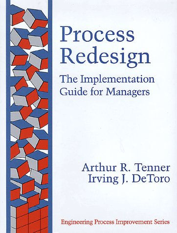 Process Redesign: The Implementation Guide For Managers