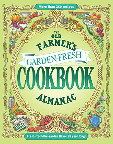 The Old Farmer's Almanac Garden Fresh Cookbook