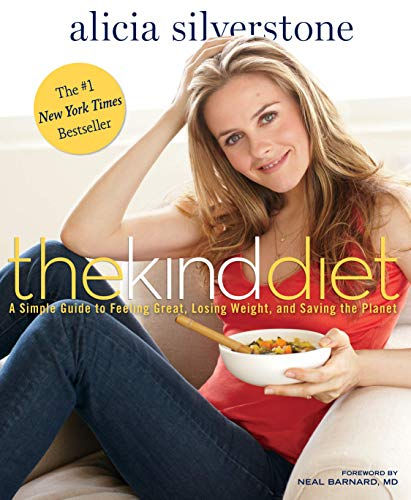 The Kind Diet: A Simple Guide To Feeling Great, Losing Weight, And Saving The Pl