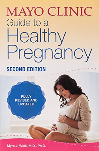 Mayo Clinic Guide To A Healthy Pregnancy, 2Nd Edition