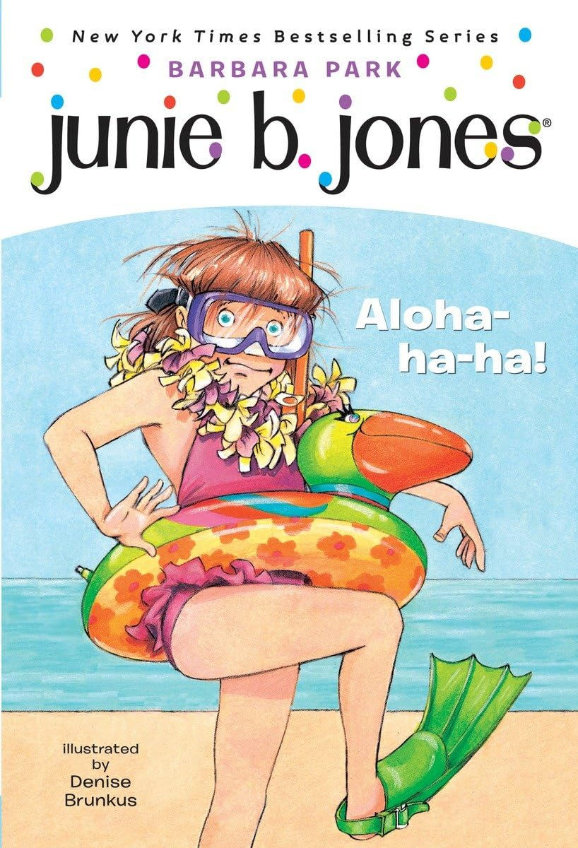 Junie B., First Grader: Aloha-ha-ha! (#25)