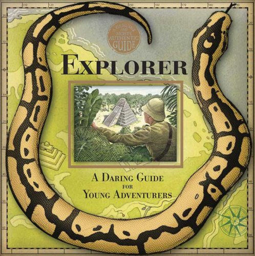 A Genuine and Moste Authentic Guide: Explorer: A Daring Guide for Young Adventur