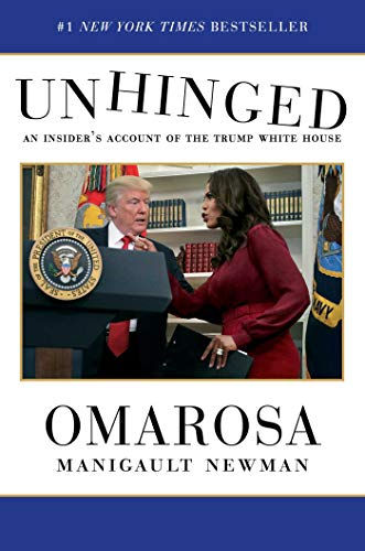 Unhinged: An Insider'S Account Of The Trump White House
