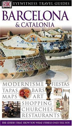 BARCELONA & CATALONIA (DK Eyewitness Travel Guide)