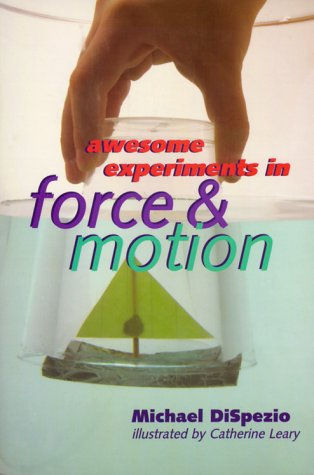 Awesome Experiments In Force & Motion