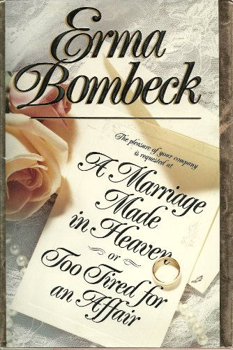 A Marriage Made In Heaven... Or Too Tired For An Affair