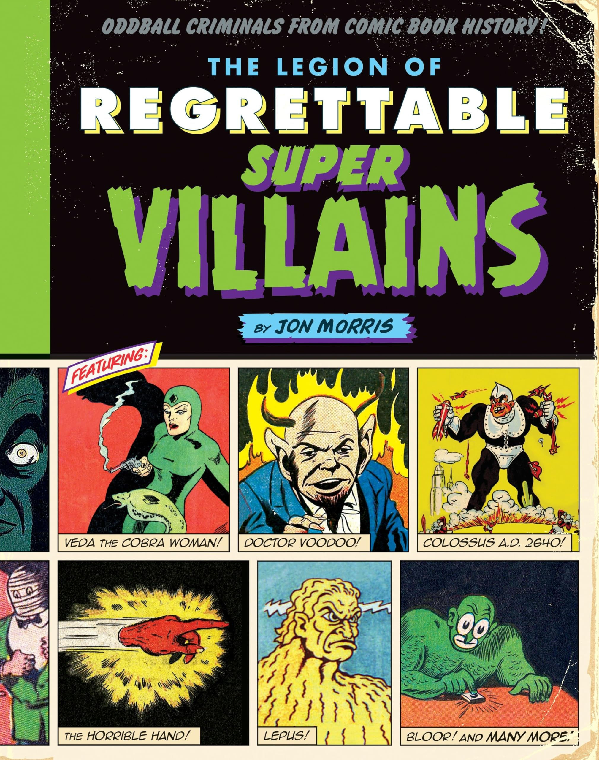 The Legion of Regrettable Supervillains: Oddball Criminals from Comic Book Histo