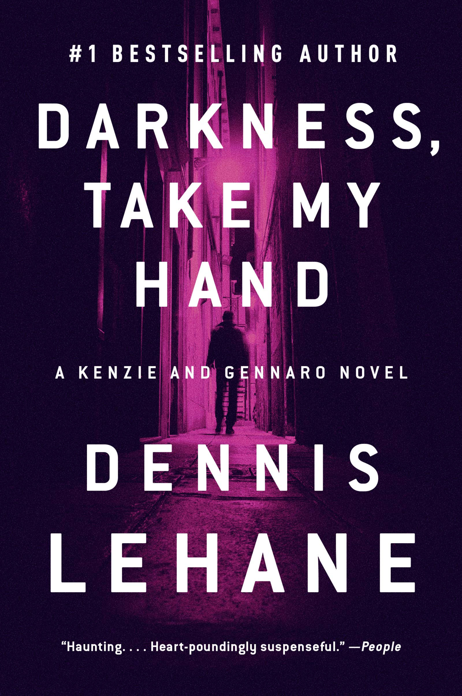 Darkness, Take My Hand: A Kenzie And Gennaro Novel (Patrick Kenzie And Angela Ge
