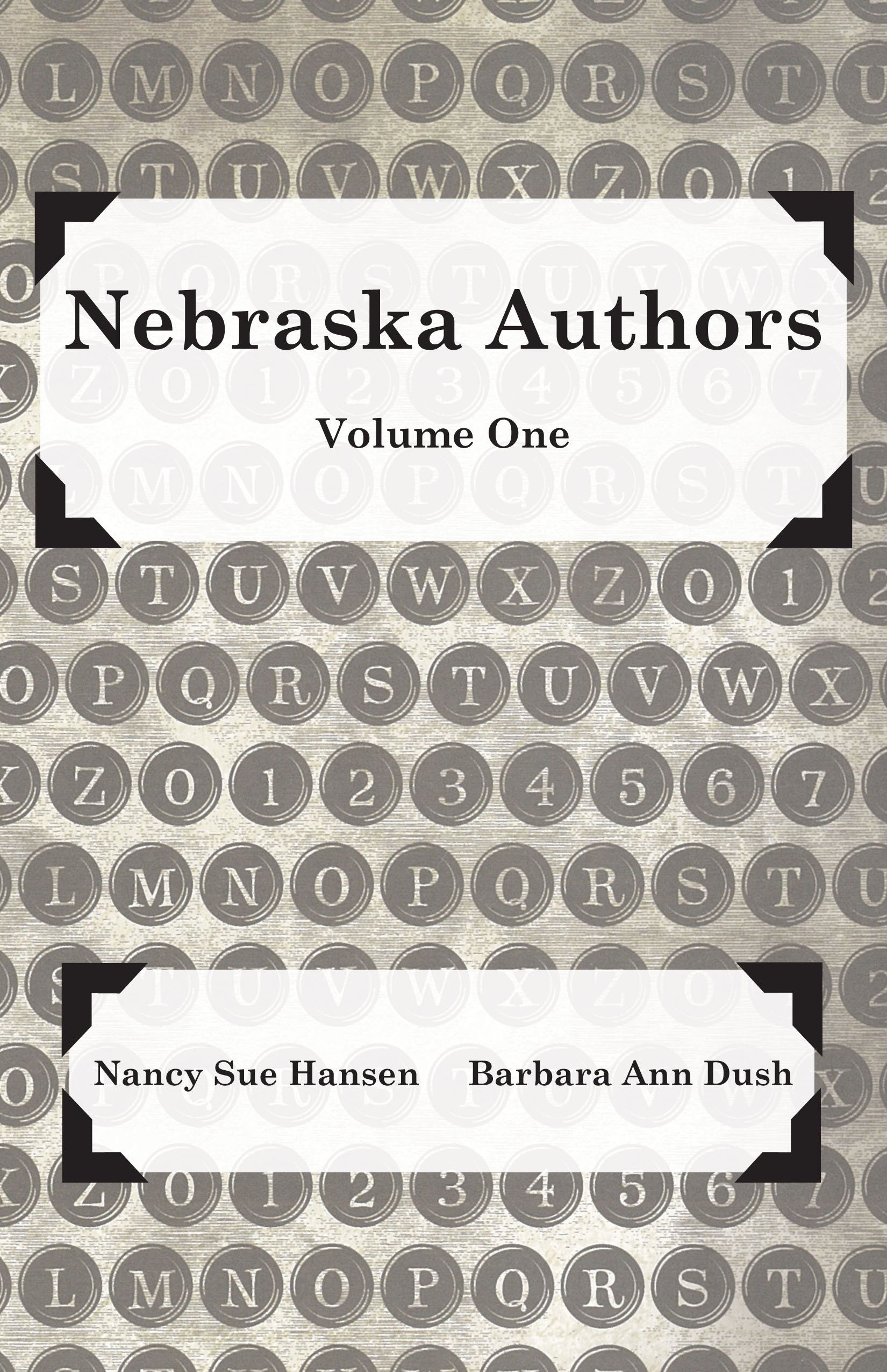 Nebraska Authors Vol. 1 (Nebraska Authors Project)