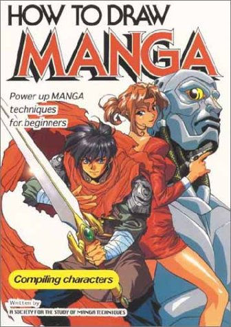How To Draw Manga Volume 1 : Compiling Characters
