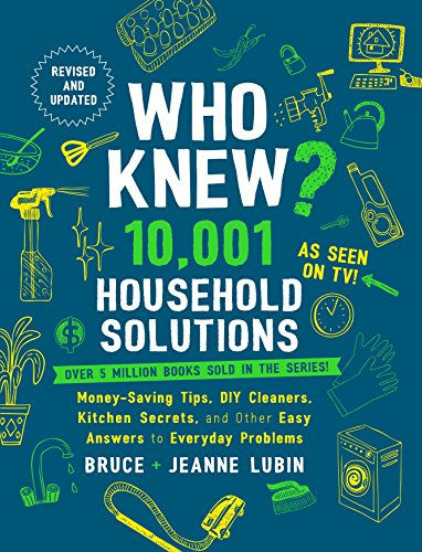 Who Knew? 10,001 Household Solutions: Money-Saving Tips, DIY Cleaners, Kitchen S