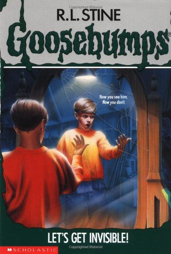 Let'S Get Invisible! (Goosebumps, No. 6)