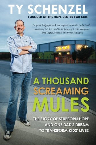 A Thousand Screaming Mules: The Story Of Stubborn Hope And One Dad'S Dream To Tr