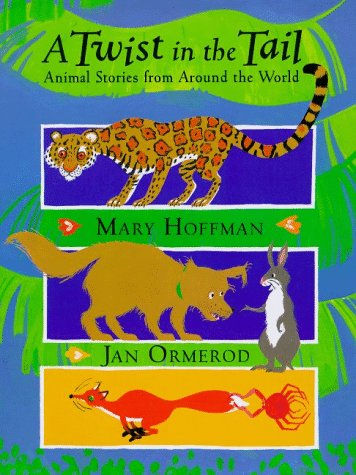 A Twist in the Tail: Animal Stories From Around The World