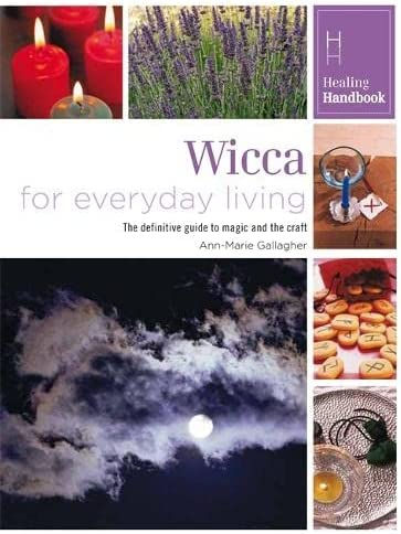 Healing Handbooks: Wicca for Everyday Living