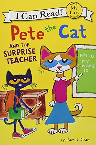 Pete The Cat And The Surprise Teacher (My First I Can Read)