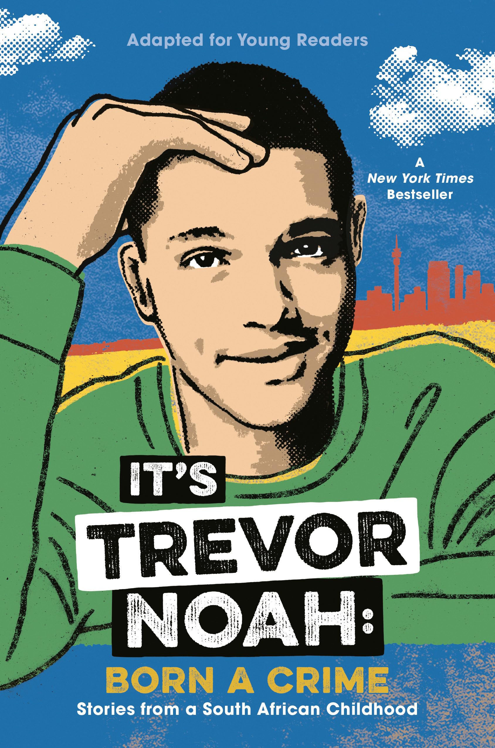 It's Trevor Noah: Born a Crime: Stories from a South African Childhood (Adapted