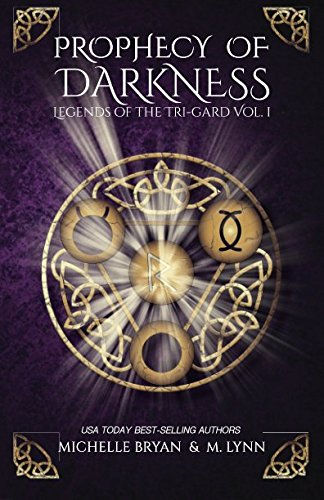 Prophecy Of Darkness (Legends Of The Tri-Gard)