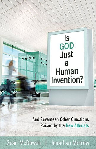 Is God Just A Human Invention? And Seventeen Other Questions Raised By The New A