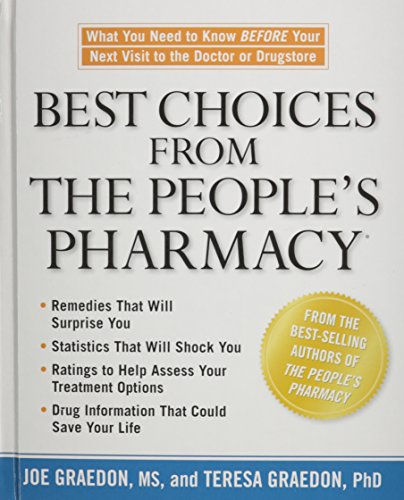 Best Choices from the People's Pharmacy : What You Need to Know Before Your Next