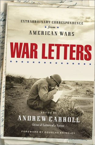 War Letters: Extraordinary Correspondence From American Wars