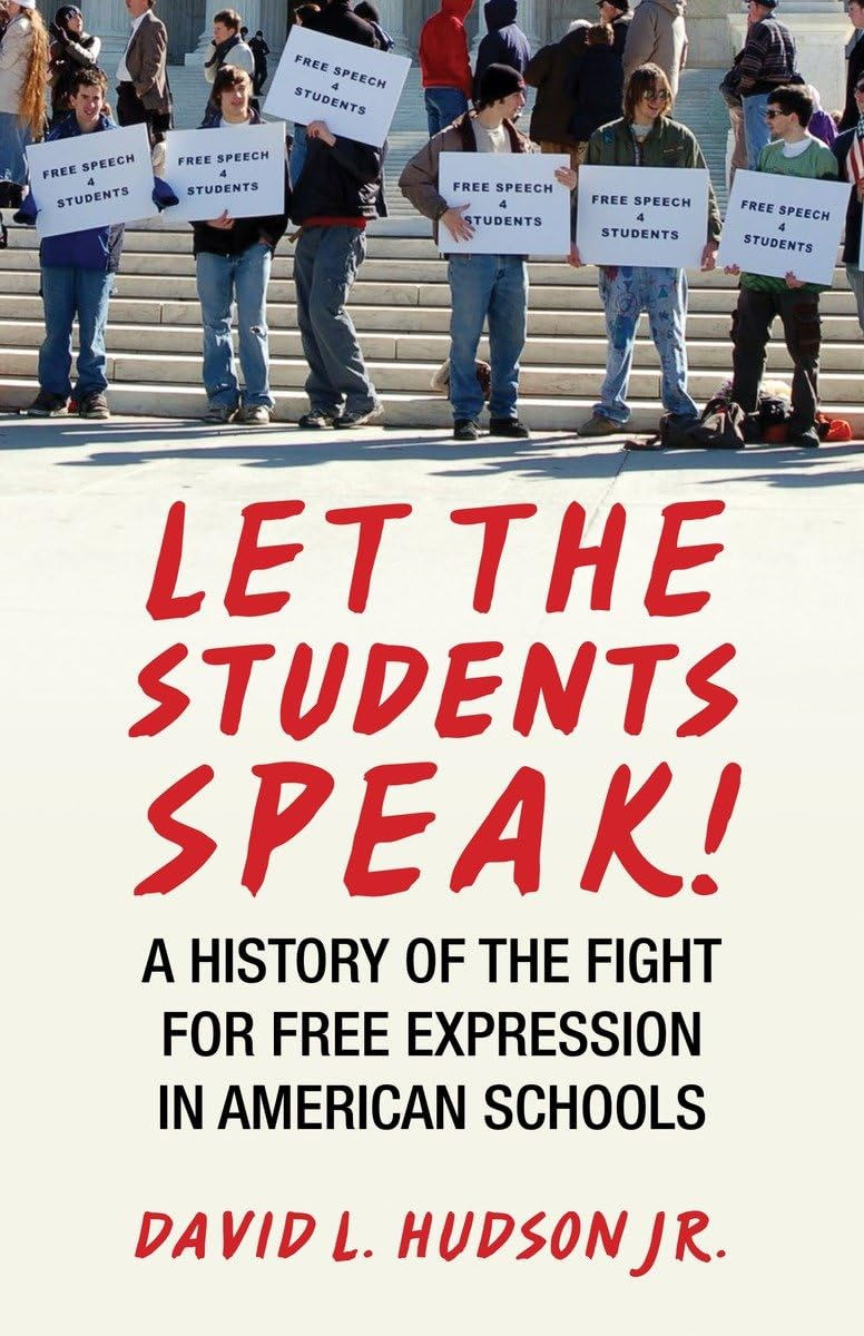 Let the Students Speak!: A History of the Fight for Free Expression in American