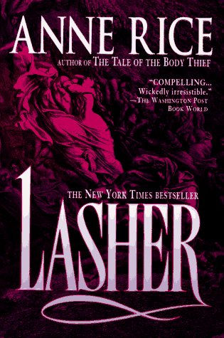 Lasher (Lives Of The Mayfair Witches)