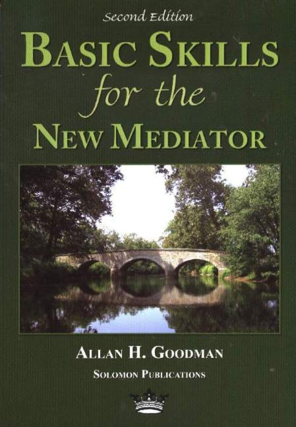 Basic Skills For The New Mediator, Second Edition