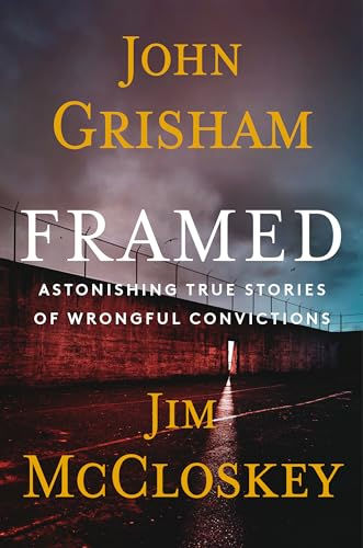 Framed: Astonishing True Stories Of Wrongful Convictions
