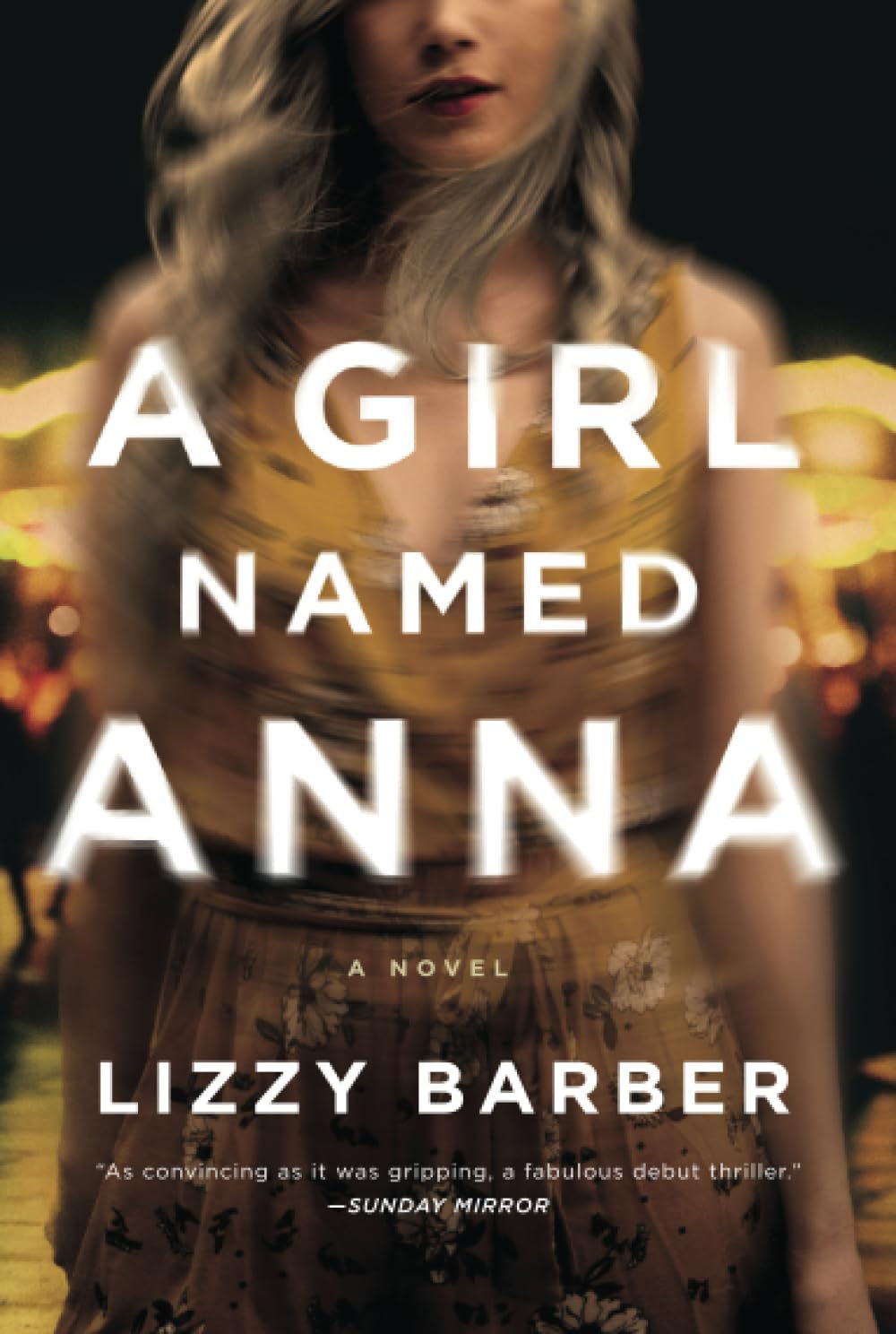 A Girl Named Anna: Winner of the Daily Mail First Novel Competition Psychologica