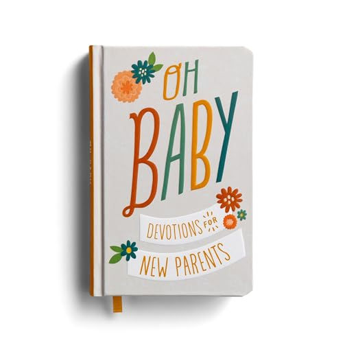 Oh, Baby! Devotions For New Parents