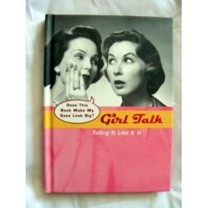 Girl Talk: Telling It Like It Is