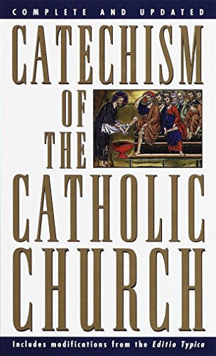 Catechism Of The Catholic Church: Complete And Updated