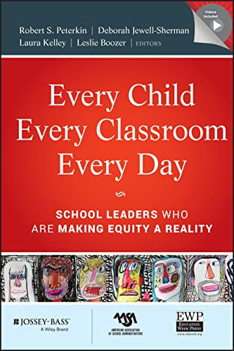 Every Child, Every Classroom, Every Day: School Leaders Who Are Making Equity A