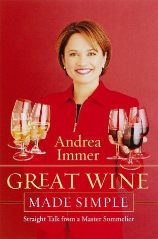 Great Wine Made Simple: Straight Talk From A Master Sommelier